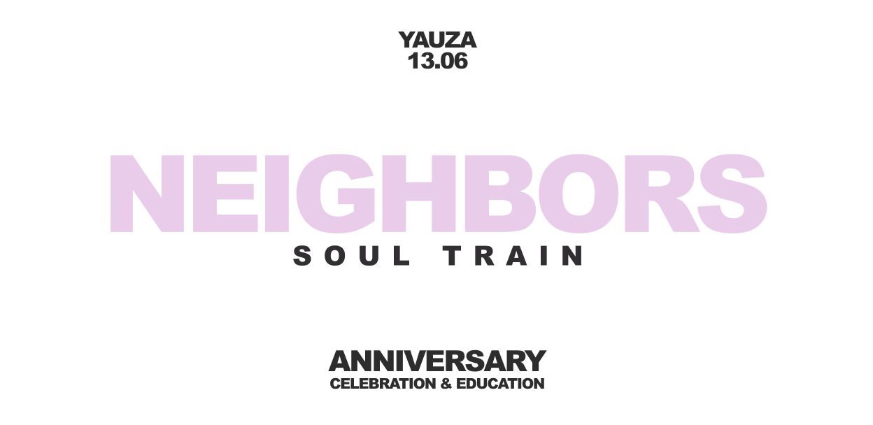 NEIGHBORS Soul Train
